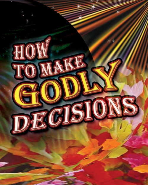 How To Make Godly Decisions