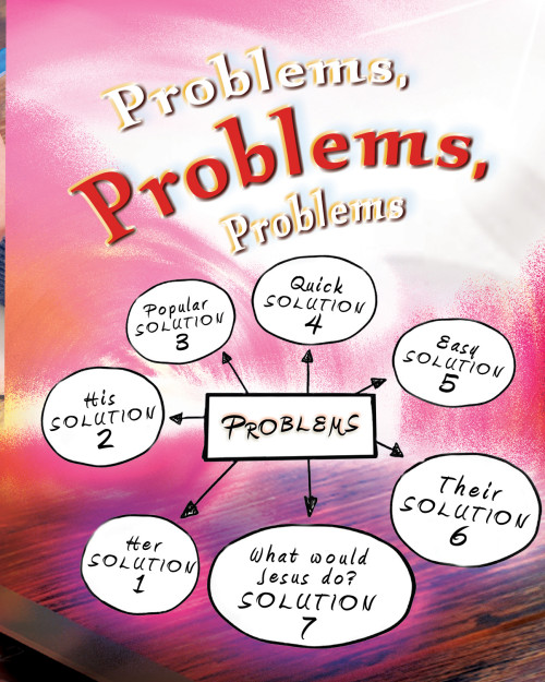 Problems, Problems, Problems