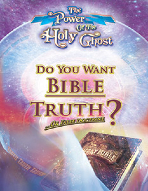 Do You Want Bible Truth?