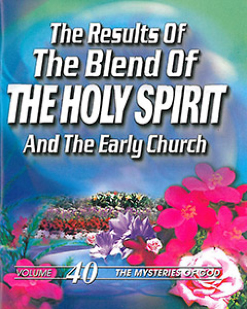 The Results of the Blend of the Holy Spirit and the Early Church