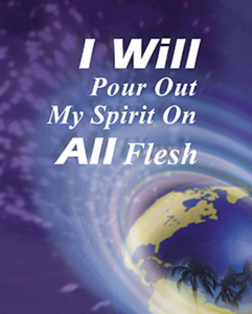 I Will Pour Out My Spirit on All Flesh