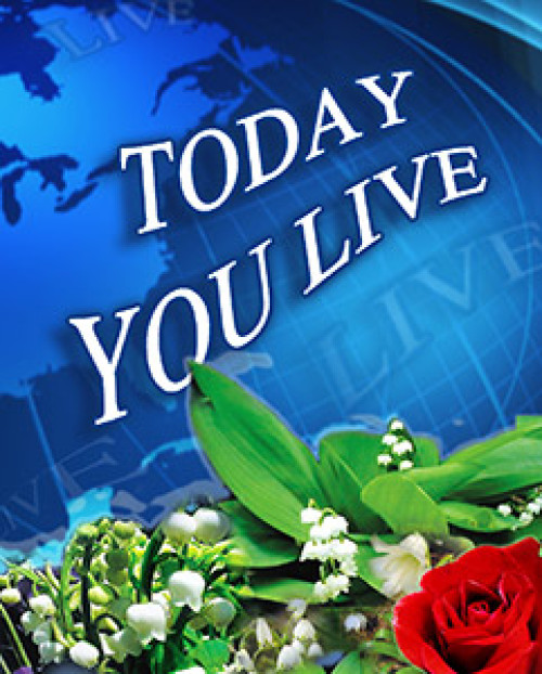 Today You Live