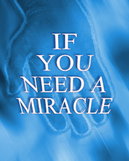 If You Need a Miracle