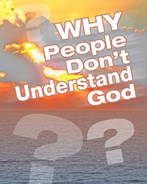 Why People Don’t Understand God