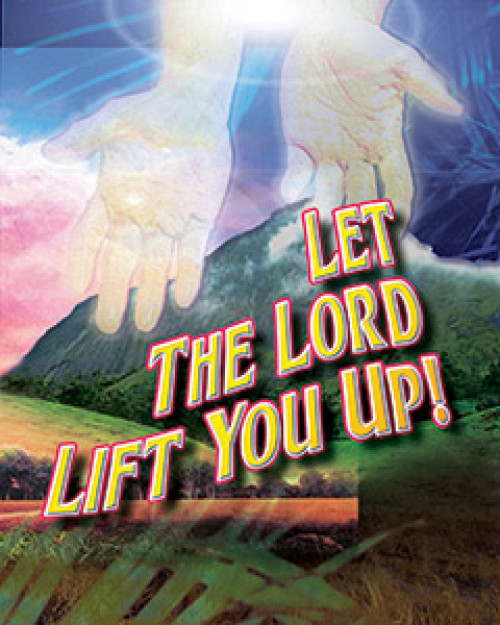 Let the Lord Lift You Up