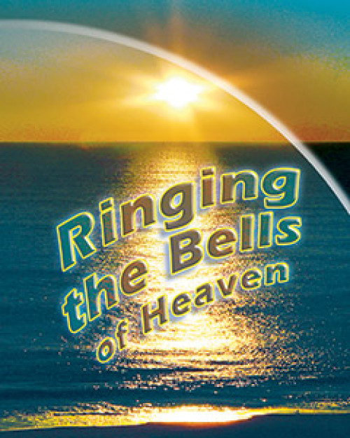 Ringing the Bells of Heaven