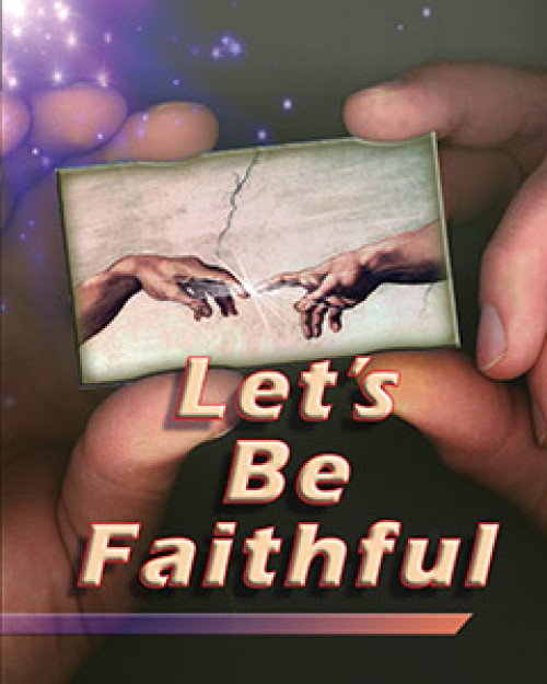 Let’s Be Faithful