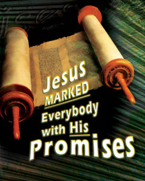 Jesus Marked Everybody with His Promises