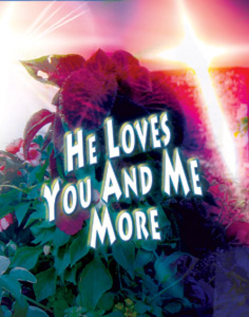 He Loves You and Me More