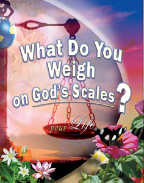 What Do You Weigh on God’s Scales?