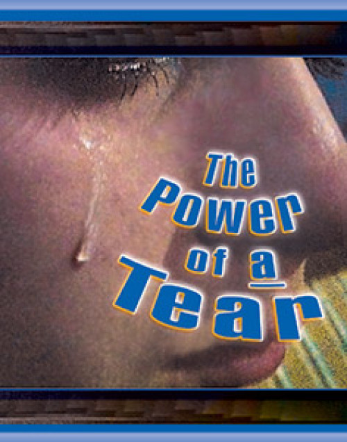 The Power of a Tear