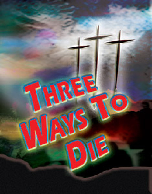 Three Ways to Die