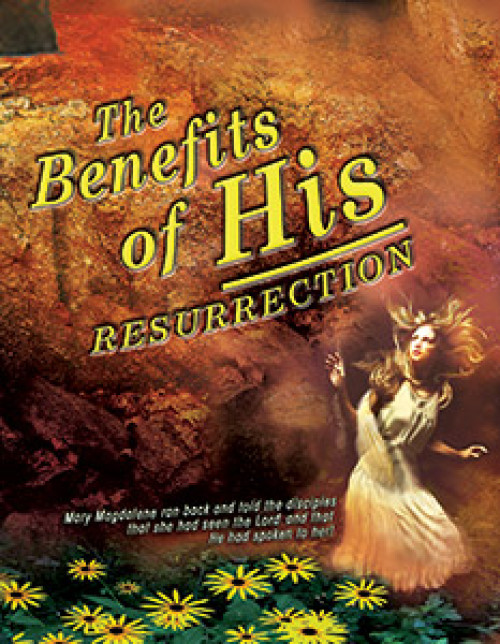 The Benefits of His Resurrection