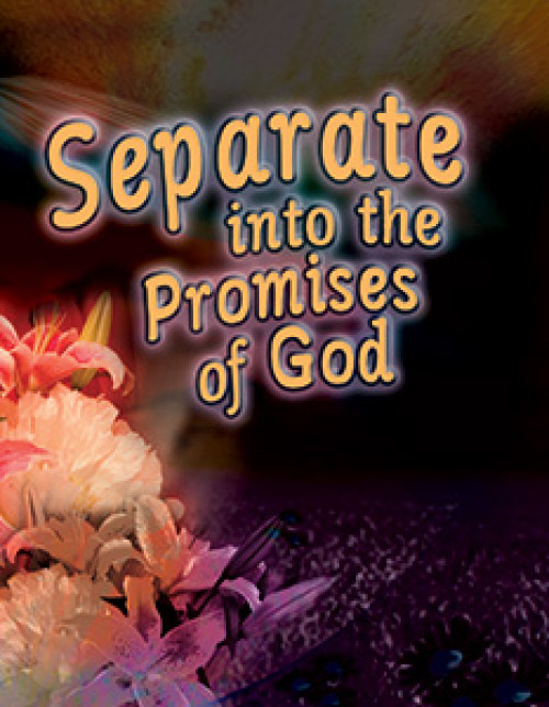 Separate into the Promises of God