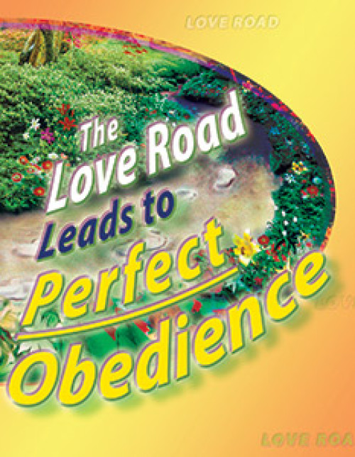 The Love Road Leads to Perfect Obedience