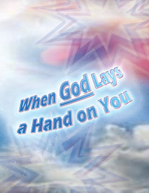 When God Lays a Hand on You