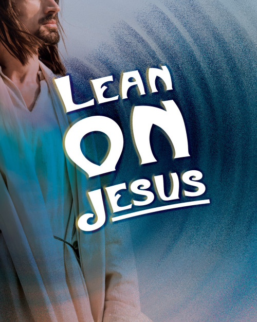 Lean on Jesus