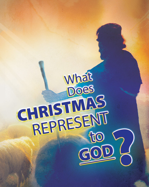 What Does Christmas Represent to God?
