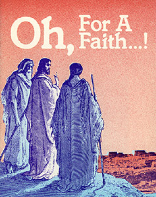 Oh, for a Faith…!